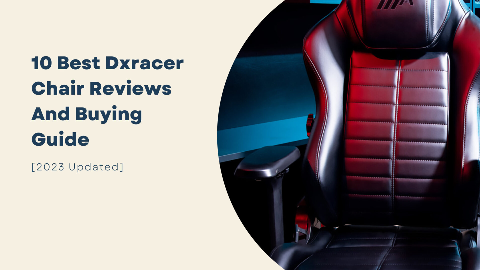 Best Dxracer Chair