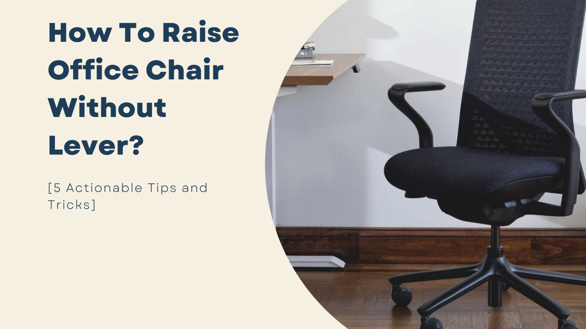 How To Raise Office Chair Without Lever